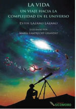 LA VIDA UN VIAJE HACIA LA COMPLEJIDAD EN EL UNIVERSO