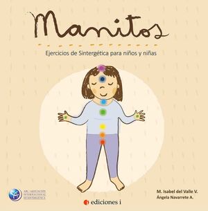 MANITOS. EJERCICIOS DE SINTERGETICA PARA NIÑOS Y NIÑAS