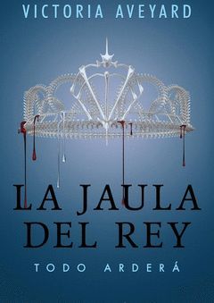 LA REINA ROJA-003. LA JAULA DEL REY