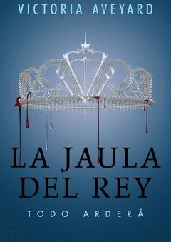 LA REINA ROJA-003. LA JAULA DEL REY