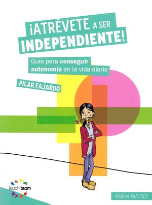 ¡ATRÉVETE A SER INDEPENDIENTE!