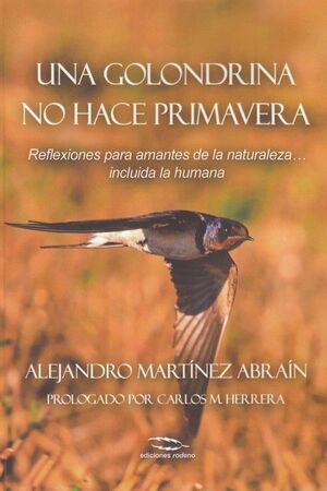 UNA GOLONDRINA NO HACE PRIMAVERA