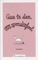 QUE TE DEN, MR. WONDERFOOL