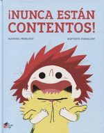 !NUNCA ESTAN CONTENTOS!