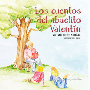 LOS CUENTOS DEL ABUELITO VALENTÍN