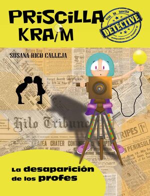 PRISCILLA KRAIM 8 LA DESAPARICION DE LOS PROFES