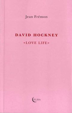 DAVID HOCKNEY LOVE LIFE