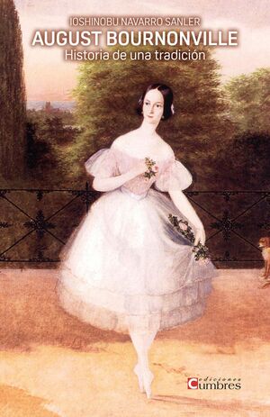 AUGUST BOURNONVILLE. HISTORIA DE UNA TRADICION