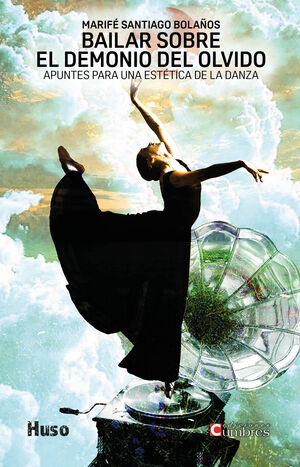 BAILAR SOBRE EL DEMINIO DEL OLVIDO