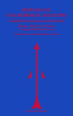 HISTORIA DE UNA DEMENCIA COLECTIVA