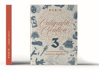 CALIGRAFIA CREATIVA 3. MANUAL PARA ENAMORADOS DE LA CALIGRAFIA INGLESA