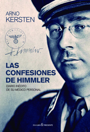 CONFESIONES DE HIMMLER,LAS.PASADO Y PRESENTE