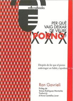 ¿PER QUE VAIG DEIXAR DE VEURE PORNO?