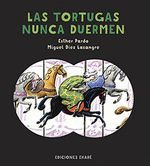 LAS TORTUGAS NUNCA DUERMEN
