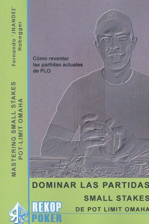 DOMINAR LAS PARTIDAS SMALL STAKES DE PLO
