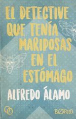 EL DETECTIVE QUE TENIA MARIPOSAS EN EL ESTOMAGO