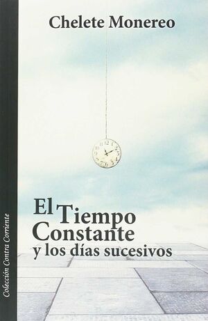 TIEMPO CONSTANTE Y LOS DIAS SUCESIVOS,EL.RASPABOOK