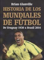 HISTORIA DE LOS MUNDIALES DE FÚTBOL