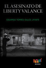 EL ASESINATO DE LIBERTY VALANCE