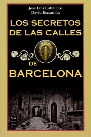 SECRETOS DE LAS CALLES DE BARCELONA,LOS
