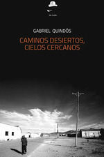 CAMINOS DESIERTOS, CIELOS CERCANOS