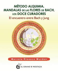 METODO ALQUIMIA, MANDALAS FLORES DE BACH, LOS DOCE CURADORES