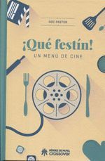 QUE FESTIN UN MENU DE CINE