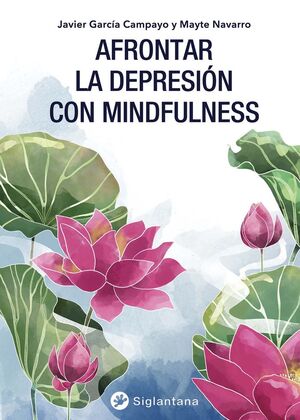 AFRONTAR LA DEPRESION CON MINDFULNESS