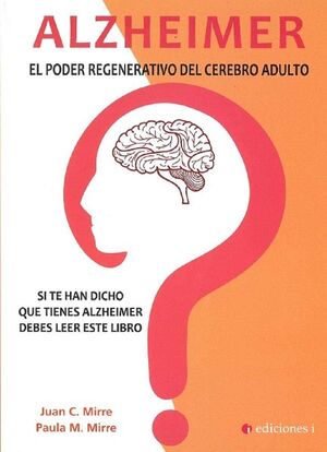 ALZHEIMER EL PODER REGENERATIVO DEL CEREBRO ADULTO