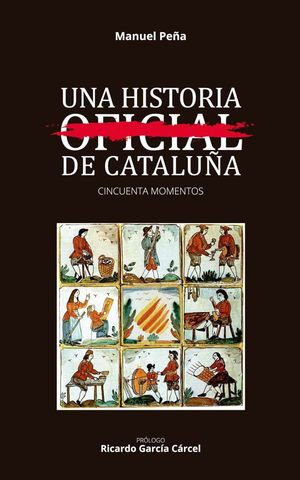 UNA HISTORIA NO OFICIAL DE CATALUÑA