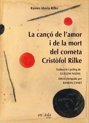 LA CANÇO DE L'AMOR I DE LA MORT DEL CORNETA CRISTOFOL RILKE