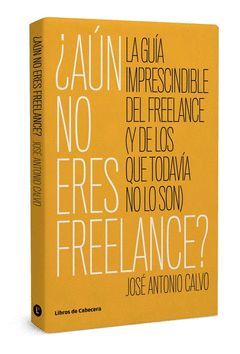 ¿AUN NO ERES FREELANCE?.LIBROS DE CABECERA