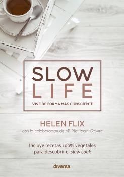 SLOW LIFE. VIVE DE FORMA MAS CONSCIENTE.DIVERSA