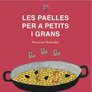 LES PAELLES PER A PETITS I GRANS