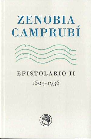 ZENOBIA CAMPRUBÍ- EPISTOLARIO II (1895-1936)