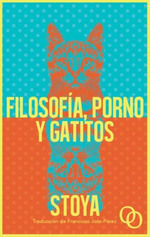 FILOSOFIA, PORNO Y GATITOS