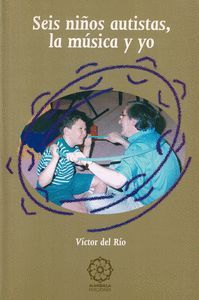 SEIS NIÑOS AUTISTAS,LA MUSICA Y YO.MANDA