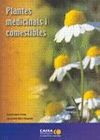 PLANTES MEDICINALS Y COMESTIBLES.CAIXA ONTINYENT-ED 2004