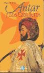 ANTAR Y LOS CABALLEROS.ALCANTARA