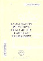 LA ANOTACION PREVENTIVA COMO MEDIDA CAUTELAR Y EL REGISTRO