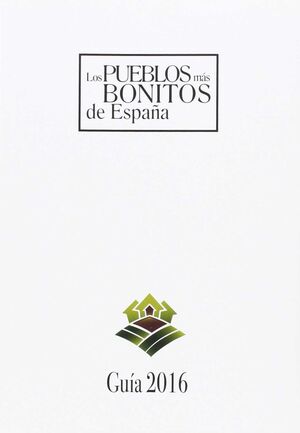 GUÍA DE LOS PUEBLOS MÁS BONITOS DE ESPAÑA