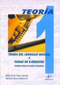 TEORIA DEL LENGUAJE MUSICAL Y FICHAS DE EJERCICIOS, 1 GRADO ELEMENTAL