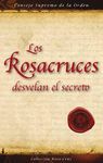 ROSACRUCES DESVELAN EL SECRETO, LOS.ROSACRUCES