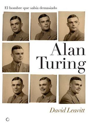 ALAN TURING.EL HOMBRE QUE SABIA DEMASIADO.ANTONI BOSCH EDIT-RUST