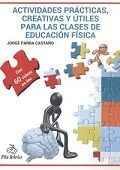 IDEAS Y RECURSOS CREATIVOS PARA LAS CLASES DE EDUCACIÓN FÍSICA