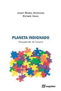 PLANETA INDIGNADO. SEQUITUR