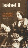 ISABEL II. LOS ESPEJOS DE LA REINA