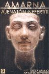 AMARNA. LA CIUDAD DE AJENATON Y NEFERTITI