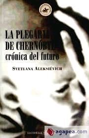 LA PLEGARIA DE CHERNOBYL