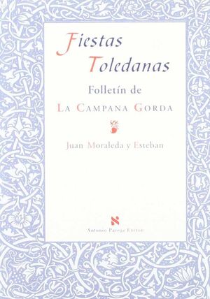 FIESTAS TOLEDANAS. FOLLETÍN DE LA CAMPANA GORDA